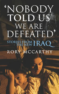 Nobody Told Us We Are Defeated by Rory McCarthy image