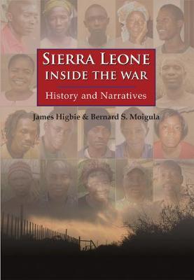 Sierra Leone: Inside the War by James Higbie image
