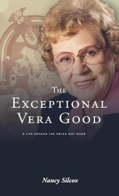 The Exceptional Vera Good by Nancy Silcox image