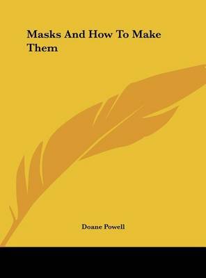Masks and How to Make Them by Doane Powell image