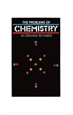 The Problems of Chemistry on Hardback by W.G. Richards