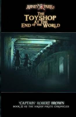 The Toyshop at the End of the World by Robert Brown image