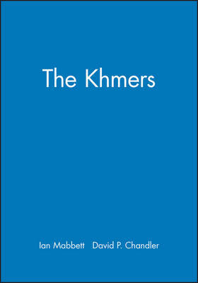 The Khmers on Hardback by Ian Mabbett