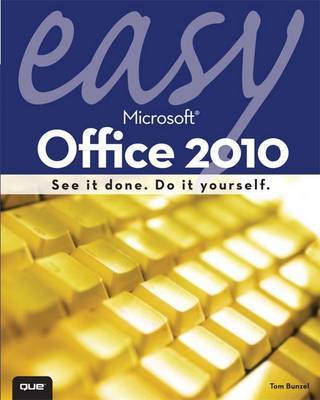 Easy Microsoft Office 2010 by Tom Bunzel image