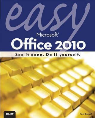 Easy Microsoft Office 2010 on Paperback by Tom Bunzel