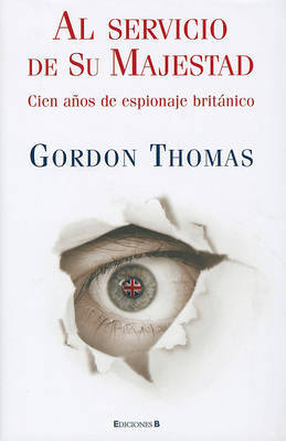 Al Servicio de su Majestad on Hardback by Gordon Thomas