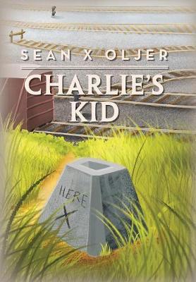 Charlie's Kid on Hardback by Sean X Oljer