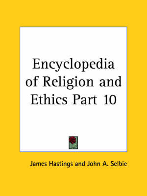 Encyclopedia of Religion & Ethics (1908): v. 10 by James Hastings image