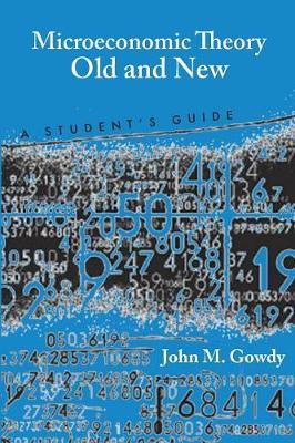 Microeconomic Theory Old and New by John M Gowdy image