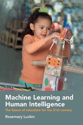 Machine Learning and Human Intelligence by Rosemary Luckin image