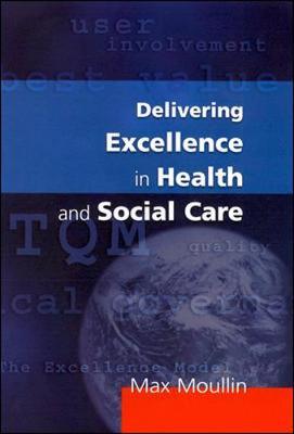 Delivering Excellence In Health And Social Care by Max Moullin image