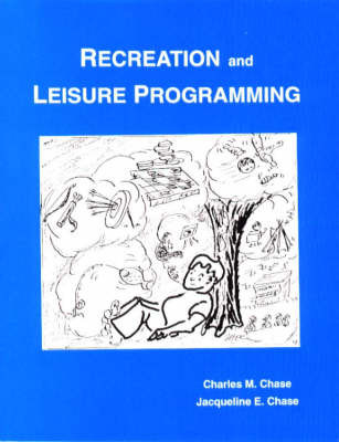 Recreation and Leisure Programming by Charles M. Chase image