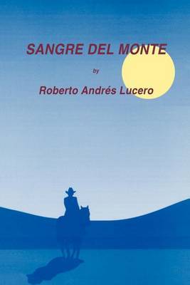Sangre Del Monte by Roberto Andres Lucero image