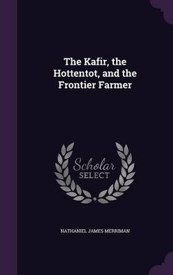 The Kafir, the Hottentot, and the Frontier Farmer image