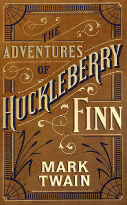 Adventures of Huckleberry Finn (Barnes & Noble Single Volume Leatherbound Classics) by Mark Twain )