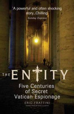 The Entity: Five Centuries of Secret Vatican Espionage by Eric Frattini image