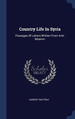 Country Life in Syria by Harriet Rattray image