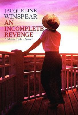 An Incomplete Revenge on Hardback by Jacqueline Winspear