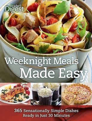Weeknight Meals Made Easy: 365 Sensationally Simple Dishes Ready in Just 30 Minutes image