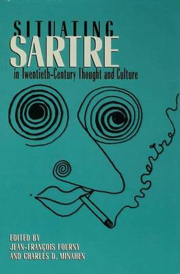Situating Sartre in Twentieth-century Thought and Culture by Jean-Francois Fourny image