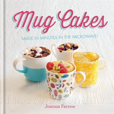 Mug Cakes on Hardback by Joanna Farrow