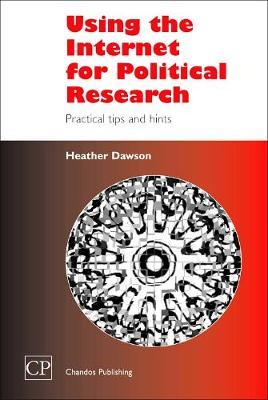 Using the Internet for Political Research by Heather Dawson