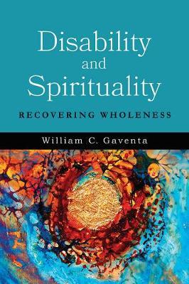Disability and Spirituality by William C. Gaventa image