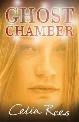 Ghost Chamber by Celia Rees image