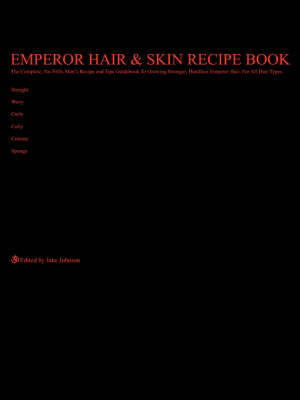 Emperor Hair and Skin Recipe Book by Jane Johnson