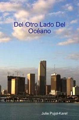 del Otro Lado del Oceano on Paperback by Julie Pujol-Karel