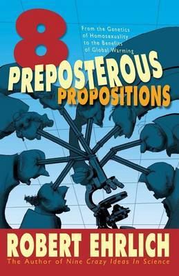 Eight Preposterous Propositions by Robert Ehrlich image
