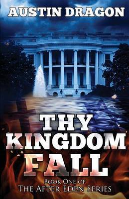 Thy Kingdom Fall (After Eden Series, Book 1) image