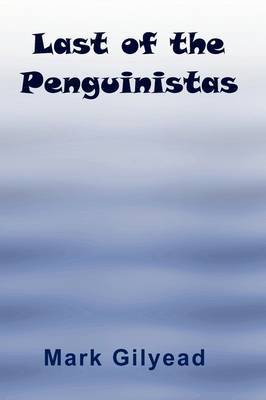 Last of the Penguinistas by Mark Gilyead image