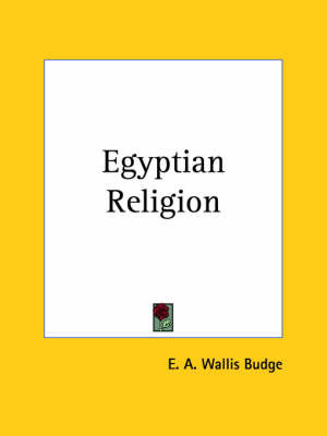 Egyptian Religion (1900) by Sir E.A. Wallis Budge image