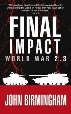 Final Impact by John Birmingham