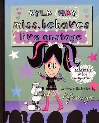 Kyla May Miss.Behaves Live Onstage by Kyla May image