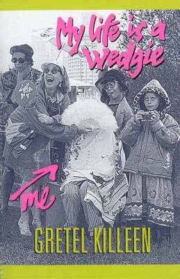 My Life Is A Wedgie by Gretel Killeen image