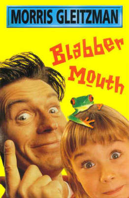 Blabber Mouth by Morris Gleitzman image