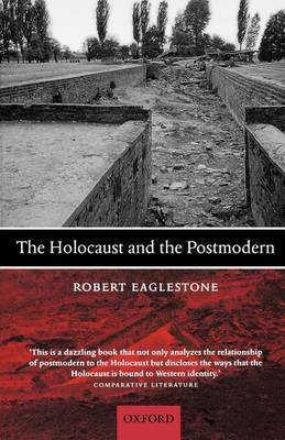 The Holocaust and the Postmodern by Robert Eaglestone image