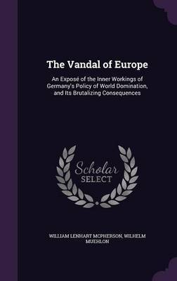 The Vandal of Europe on Hardback by William Lenhart McPherson