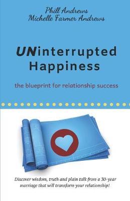 Uninterrupted Happiness by Phill Andrews image