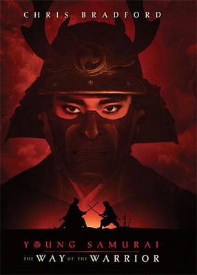 The Way of the Warrior (Young Samurai #1) by Chris Bradford