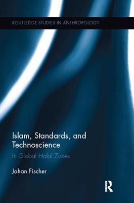 Islam, Standards, and Technoscience by Johan Fischer image