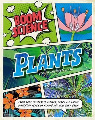 BOOM! Science: Plants on Hardback by Georgia Amson-Bradshaw