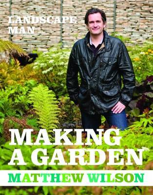 Making a Garden by Matthew Wilson image