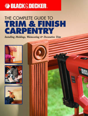 The Complete Guide to Trim and Finish Carpentry on Paperback by Phil Gorton