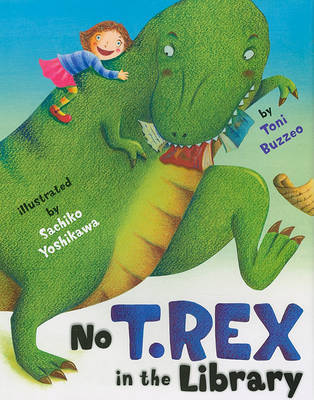 No T. Rex in the Library by Toni Buzzeo image