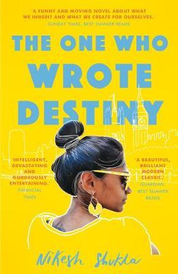 The One Who Wrote Destiny by Nikesh Shukla image