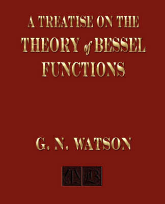 A Treatise on the Theory of Bessel Functions by G.N. Watson image