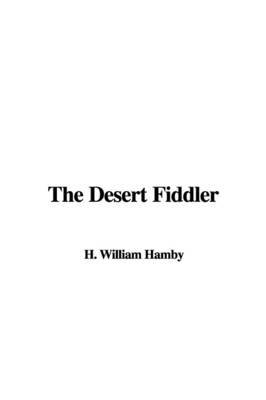 The Desert Fiddler by H. William Hamby image